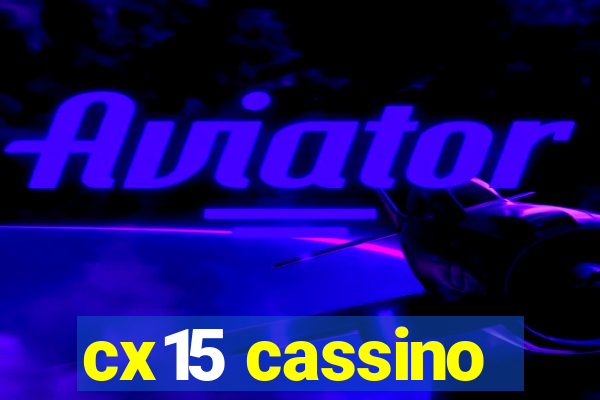 cx15 cassino